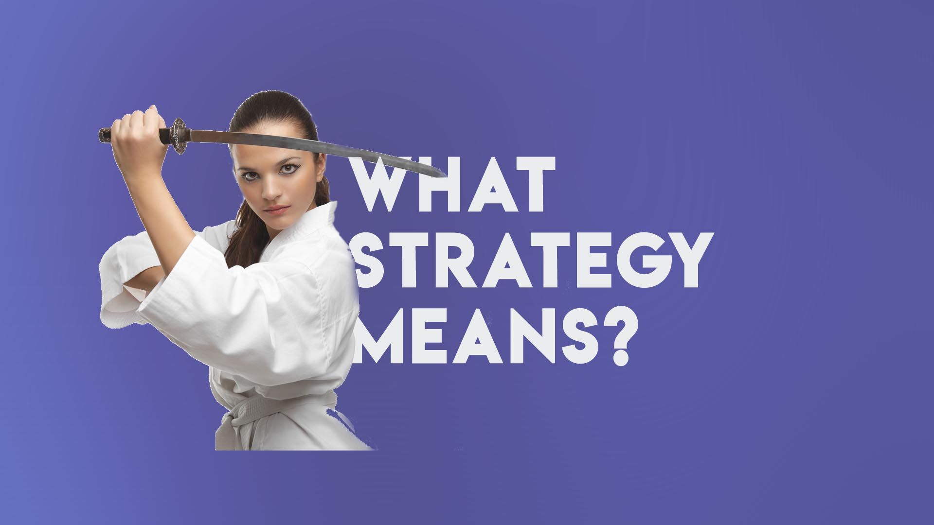 What strategy means?