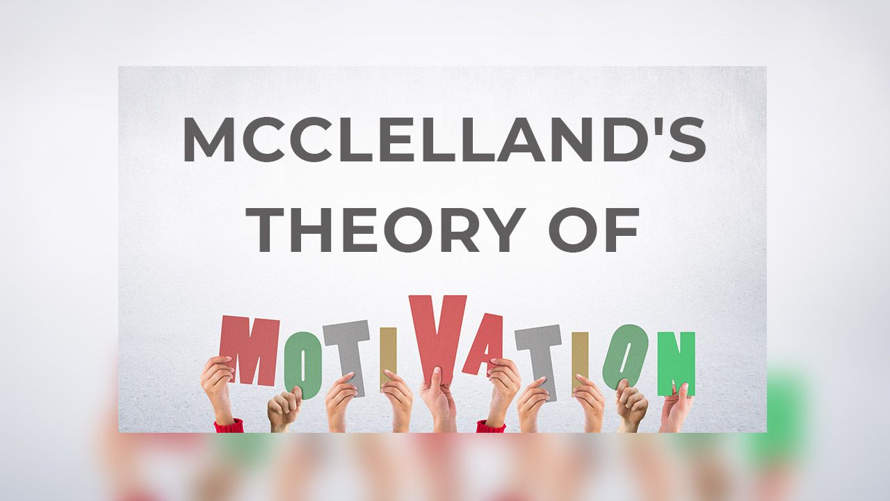 mcclelland-s-theory-of-motivation-management-weekly