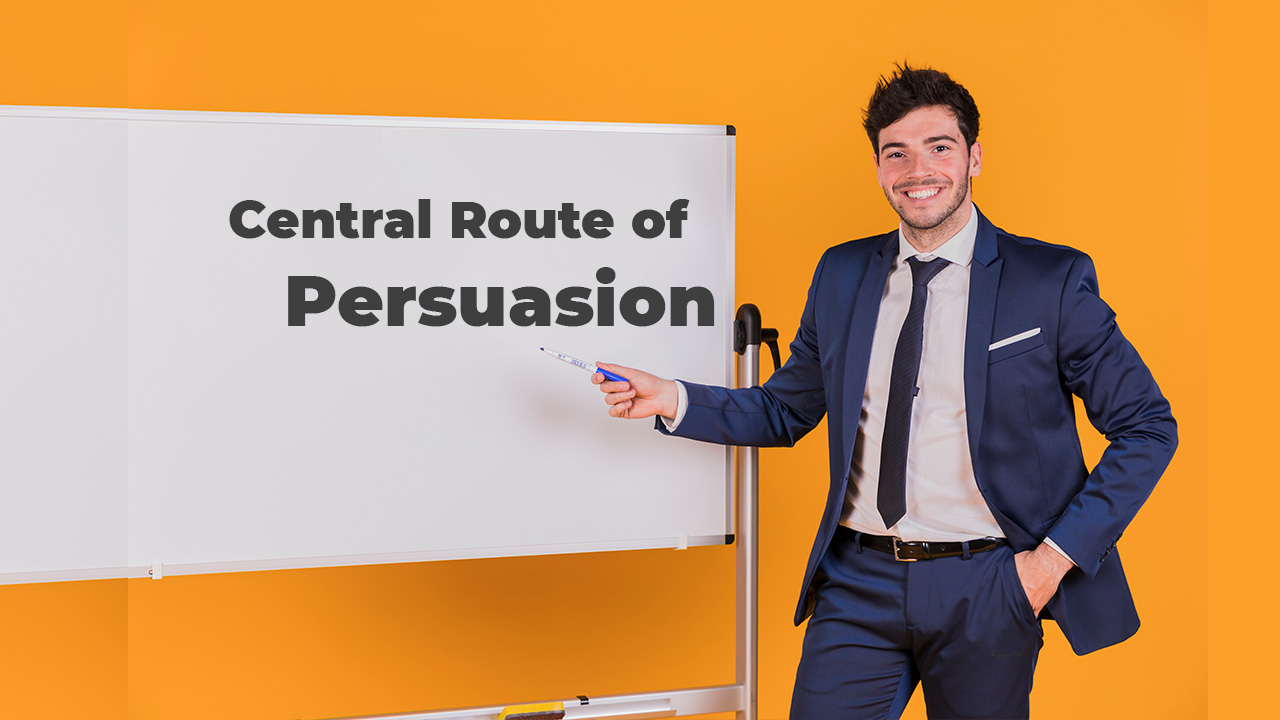 central route of persuasion