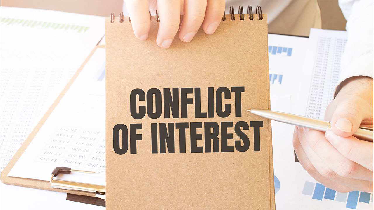 What does conflict of interest mean?