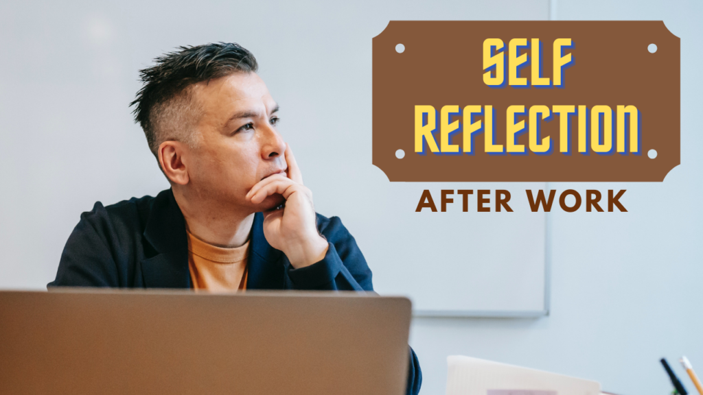 self reflection essay about work