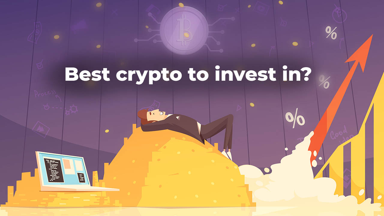 best crypto to invest in